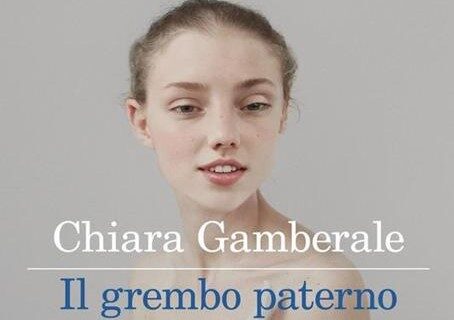 “Il grembo paterno”, nuovo libro della “molisana” Chiara Gamberale